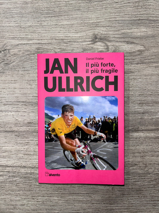 Jan Ullrich - il più forte, il più fragile